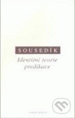 Kniha: Identitní teorie predikace (Stanislav Sousedík). OIKOYMENH, 2007 Kniha: Identitní teorie predikace (Stanislav Sousedík). OIKOYMENH, 2007