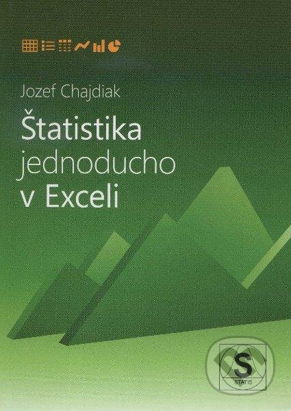 Kniha: Štatistika jednoducho v Exceli (Jozef Chajdiak). Statis, 2013 Kniha: Štatistika jednoducho v Exceli (Jozef Chajdiak). Statis, 2013