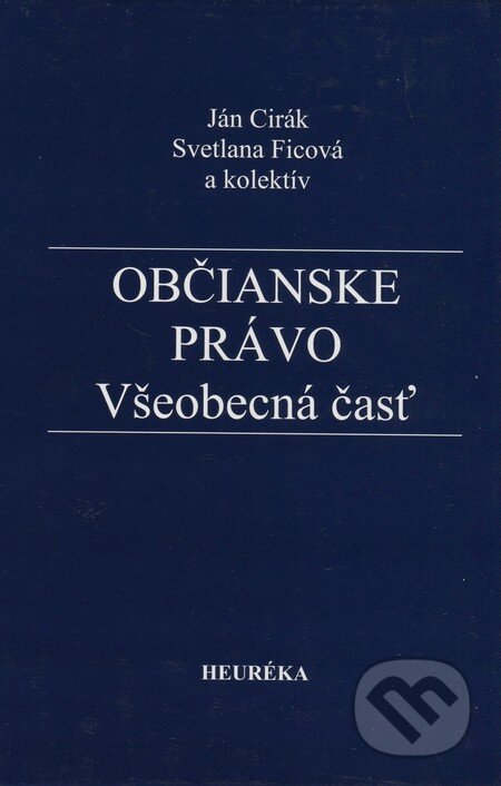 Kniha: Občianske právo (Heuréka). Heuréka, 2009 Kniha: Občianske právo (Heuréka). Heuréka, 2009