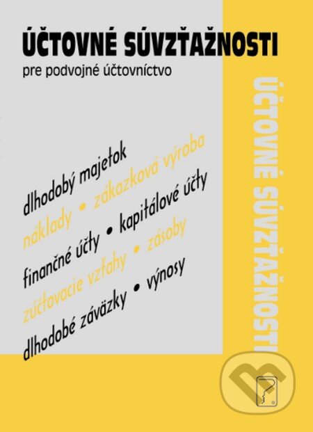 Kniha: Účtovné súvzťažnosti pre podvojné účtovníctvo (Poradca s.r.o.). Poradca s.r.o., 2013 Kniha: Účtovné súvzťažnosti pre podvojné účtovníctvo (Poradca s.r.o.). Poradca s.r.o., 2013