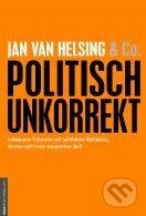 Kniha: Politisch Unkorrekt (Jan van Helsing). Amadeus, 2012 Kniha: Politisch Unkorrekt (Jan van Helsing). Amadeus, 2012