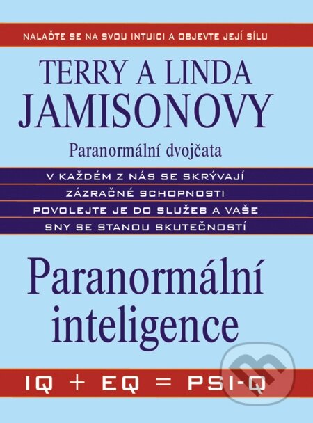 E-kniha: Paranormální inteligence (Linda Jamison a Terry Jamison). Metafora E-kniha: Paranormální inteligence (Linda Jamison a Terry Jamison). Metafora