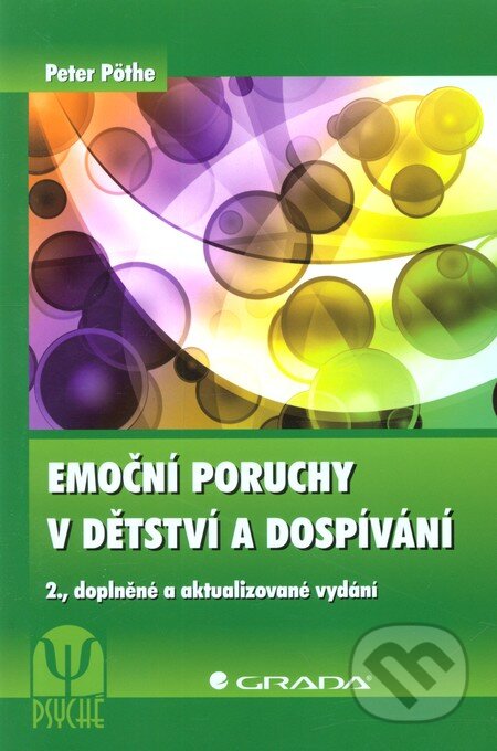 Kniha: Emoční poruchy v dětství a dospívání (Peter Pöthe). Grada, 2013 Kniha: Emoční poruchy v dětství a dospívání (Peter Pöthe). Grada, 2013
