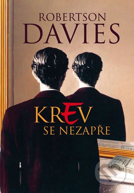 Kniha: Krev se nezapře (Davies Robertson). Leda, 2013 Kniha: Krev se nezapře (Davies Robertson). Leda, 2013