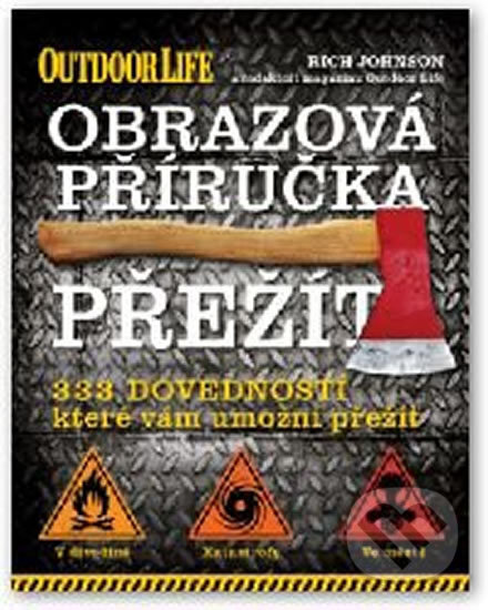 Kniha: Přežít (Rick Johnson). Svojtka&Co., 2013 Kniha: Přežít (Rick Johnson). Svojtka&Co., 2013