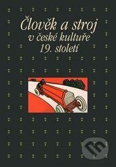 Kniha: Člověk a stroj v kultuře 19. století (Taťána Petrasová a Pavla Machalíková). Academia, 2013 Kniha: Člověk a stroj v kultuře 19. století (Taťána Petrasová a Pavla Machalíková). Academia, 2013