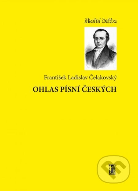 E-kniha: Ohlas písní českých (František Ladislav Čelakovský). Carpe diem, 2013 E-kniha: Ohlas písní českých (František Ladislav Čelakovský). Carpe diem, 2013