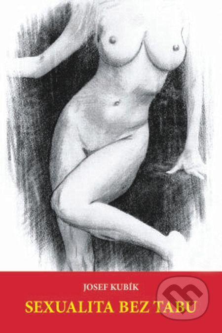 E-kniha: Sexualita bez tabu (Josef Kubík). Carpe diem, 2010 E-kniha: Sexualita bez tabu (Josef Kubík). Carpe diem, 2010