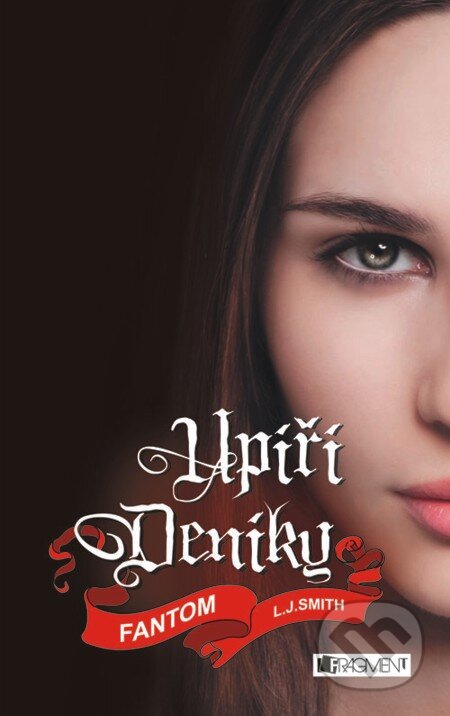 E-kniha: Upíří deníky – Fantom (L.J. Smith). Nakladatelství Fragment, 2012 E-kniha: Upíří deníky – Fantom (L.J. Smith). Nakladatelství Fragment, 2012