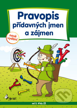 Kniha: Pravopis přídavných jmen a zájmen (Petr Šulc). Pierot, 2013 Kniha: Pravopis přídavných jmen a zájmen (Petr Šulc). Pierot, 2013