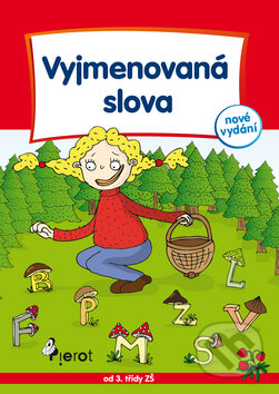 Kniha: Vyjmenovaná slova (Pierot). Pierot, 2013 Kniha: Vyjmenovaná slova (Pierot). Pierot, 2013