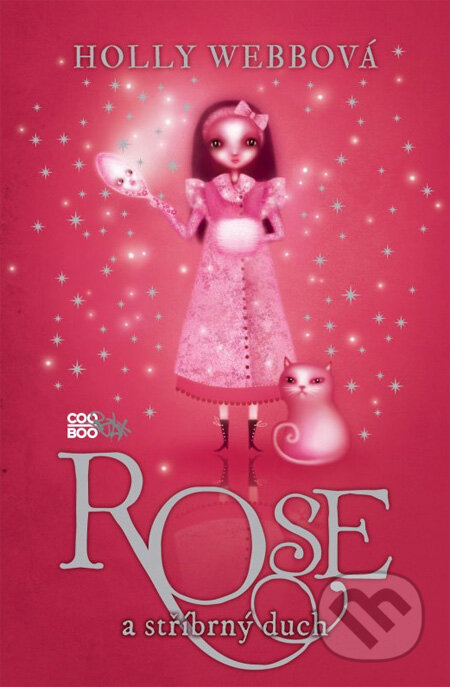 Kniha: Rose a stříbrný duch (Holly Webb). CooBoo CZ, 2013 Kniha: Rose a stříbrný duch (Holly Webb). CooBoo CZ, 2013