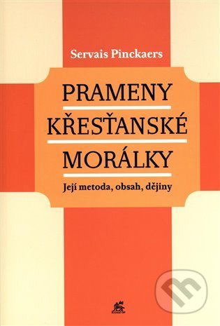 Kniha: Prameny křesťanské morálky (Servais Pinckaers). Krystal OP, 2022 Kniha: Prameny křesťanské morálky (Servais Pinckaers). Krystal OP, 2022