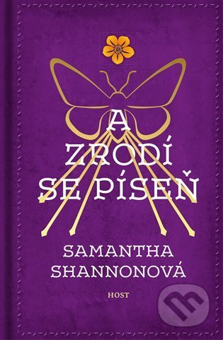 Kniha: A zrodí se píseň (Samantha Shannon). Host, 2022 Kniha: A zrodí se píseň (Samantha Shannon). Host, 2022