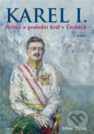 Kniha: Karel I. (Milan Novák). Triton, 2022 Kniha: Karel I. (Milan Novák). Triton, 2022