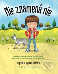 Kniha: Nie znamená nie (Jayneen Sanders). Excalibook, 2022 Kniha: Nie znamená nie (Jayneen Sanders). Excalibook, 2022