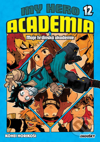 Kniha: My Hero Academia - Moje hrdinská akademie 12 (Kohei Horikoshi). Crew, 2022 Kniha: My Hero Academia - Moje hrdinská akademie 12 (Kohei Horikoshi). Crew, 2022