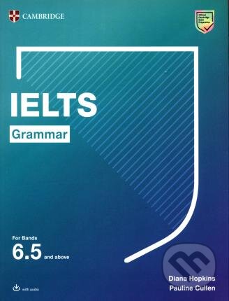 IELTS Grammar For Bands 6.5 - Diana Hopkins, Pauline Cullen, Cambridge University Press, 2021