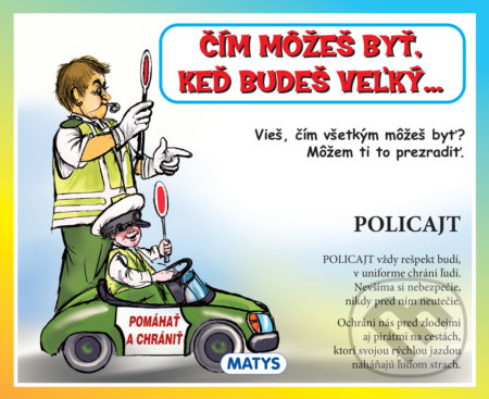 Kniha: Čím môžeš byť, keď budeš veľký... (Denisa Brliťová). Matys, 2022 Kniha: Čím môžeš byť, keď budeš veľký... (Denisa Brliťová). Matys, 2022