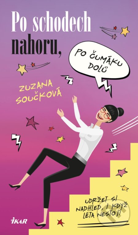 Kniha: Po schodech nahoru, po čumáku dolů (Zuzana Součková). Ikar CZ, 2022 Kniha: Po schodech nahoru, po čumáku dolů (Zuzana Součková). Ikar CZ, 2022