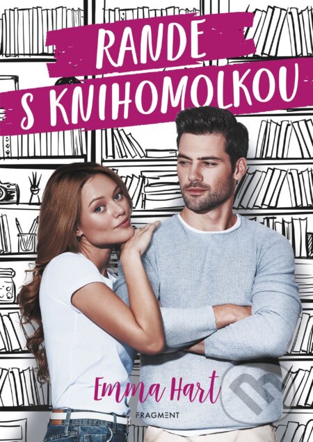 E-kniha: Rande s knihomolkou (Emma Hart). Nakladatelství Fragment, 2022 E-kniha: Rande s knihomolkou (Emma Hart). Nakladatelství Fragment, 2022