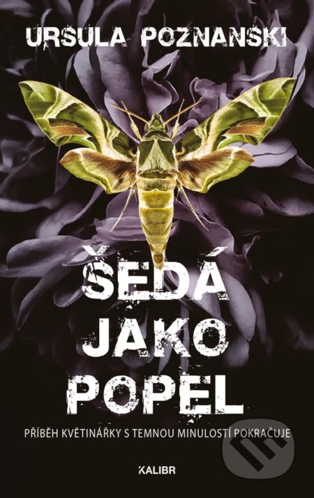 Kniha: Šedá jako popel (Ursula Poznanski). Kalibr, 2022 Kniha: Šedá jako popel (Ursula Poznanski). Kalibr, 2022