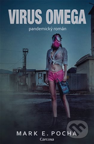 Kniha: Virus omega (Mark E. Pocha). Carcosa, 2022 Kniha: Virus omega (Mark E. Pocha). Carcosa, 2022