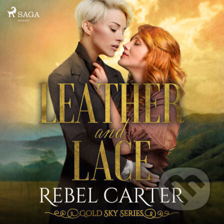 Audiokniha: Leather and Lace (EN) (Rebel Carter). Saga Egmont, 2022 Audiokniha: Leather and Lace (EN) (Rebel Carter). Saga Egmont, 2022