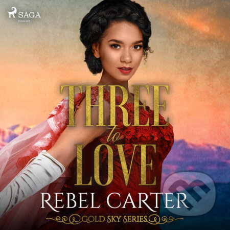 Audiokniha: Three To Love (EN) (Rebel Carter). Saga Egmont, 2022 Audiokniha: Three To Love (EN) (Rebel Carter). Saga Egmont, 2022