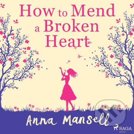 Audiokniha: How To Mend a Broken Heart (EN) (Anna Mansell). Saga Egmont, 2022 Audiokniha: How To Mend a Broken Heart (EN) (Anna Mansell). Saga Egmont, 2022
