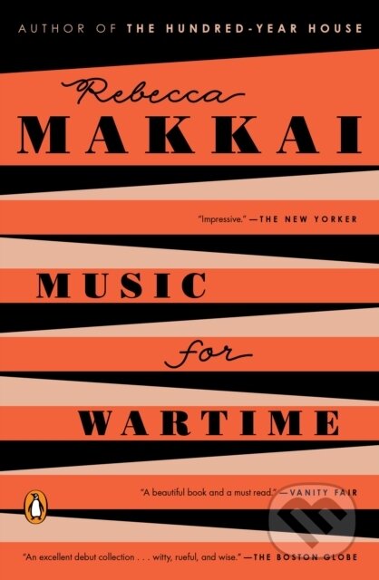 E-kniha: Music for Wartime (Rebecca Makkai). Penguin Books, 2015 E-kniha: Music for Wartime (Rebecca Makkai). Penguin Books, 2015