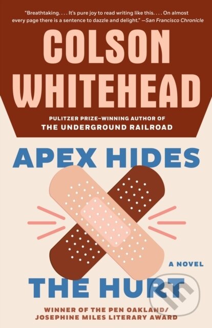 E-kniha: Apex Hides the Hurt (Colson Whitehead). Saga Egmont International, 2007 E-kniha: Apex Hides the Hurt (Colson Whitehead). Saga Egmont International, 2007