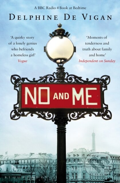 E-kniha: No and Me (Delphine de Vigan). Bloomsbury, 2010 E-kniha: No and Me (Delphine de Vigan). Bloomsbury, 2010