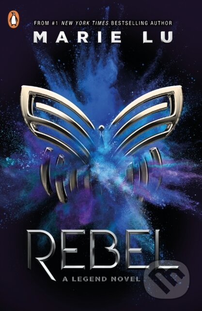 E-kniha: Rebel (Marie Lu). Penguin Books, 2019 E-kniha: Rebel (Marie Lu). Penguin Books, 2019