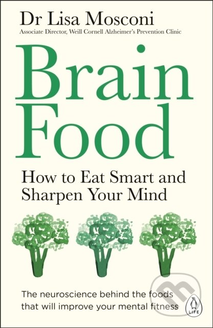 E-kniha: Brain Food (Lisa Mosconi). Penguin Books, 2018 E-kniha: Brain Food (Lisa Mosconi). Penguin Books, 2018