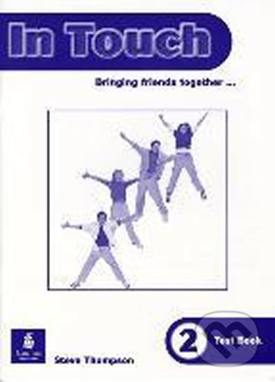 Kniha: In Touch 2: Tests (Steve Thompson). Pearson, 2001 Kniha: In Touch 2: Tests (Steve Thompson). Pearson, 2001