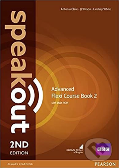 Kniha: Speakout Advanced Flexi 2: Coursebook, 2nd Edition (Antonia Clare a J.J. Wilson). Pearson, 2016 Kniha: Speakout Advanced Flexi 2: Coursebook, 2nd Edition (Antonia Clare a J.J. Wilson). Pearson, 2016