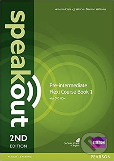 Kniha: Speakout Pre-Intermediate Flexi 1: Coursebook, 2nd Edition (Antonia Clare a J.J. Wilson). Pearson, 2016 Kniha: Speakout Pre-Intermediate Flexi 1: Coursebook, 2nd Edition (Antonia Clare a J.J. Wilson). Pearson, 2016