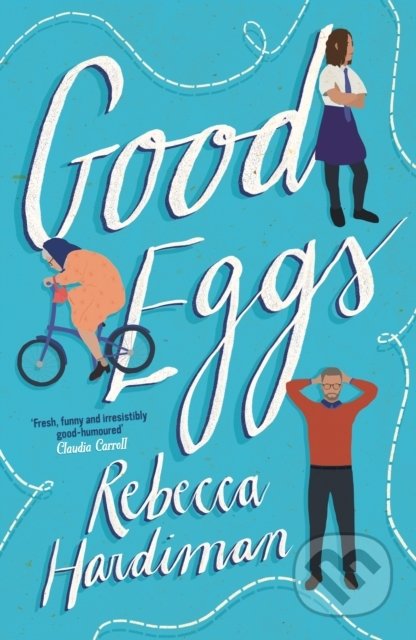 Kniha: Good Eggs (Rebecca Hardiman). Allen and Unwin, 2022 Kniha: Good Eggs (Rebecca Hardiman). Allen and Unwin, 2022