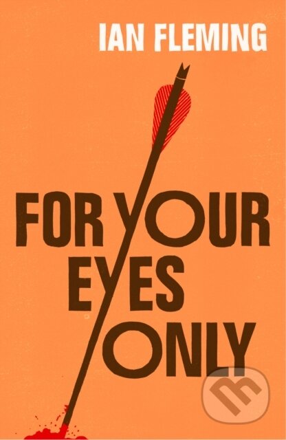 E-kniha: For Your Eyes Only (Ian Fleming). Random House, 2012 E-kniha: For Your Eyes Only (Ian Fleming). Random House, 2012