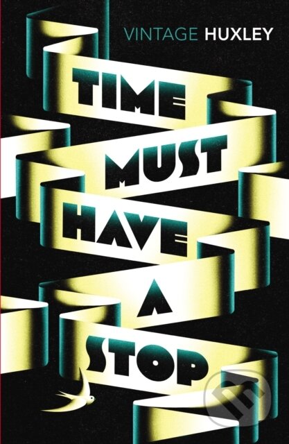 E-kniha: Time Must Have a Stop (Aldous Huxley). Random House, 2015 E-kniha: Time Must Have a Stop (Aldous Huxley). Random House, 2015