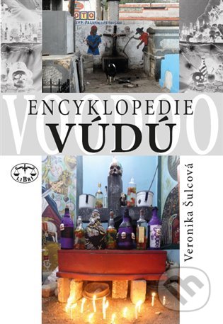 Kniha: Encyklopedie vúdú (Veronika Šulcová). Libri, 2022 Kniha: Encyklopedie vúdú (Veronika Šulcová). Libri, 2022
