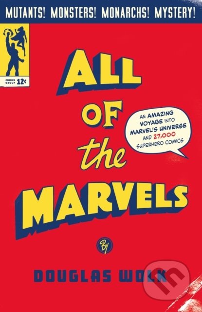 Kniha: All of the Marvels (Douglas Wolk). Profile Books, 2021 Kniha: All of the Marvels (Douglas Wolk). Profile Books, 2021