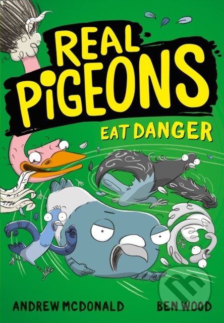 Kniha: Real Pigeons Eat Danger (Andrew McDonald). HarperCollins, 2021 Kniha: Real Pigeons Eat Danger (Andrew McDonald). HarperCollins, 2021