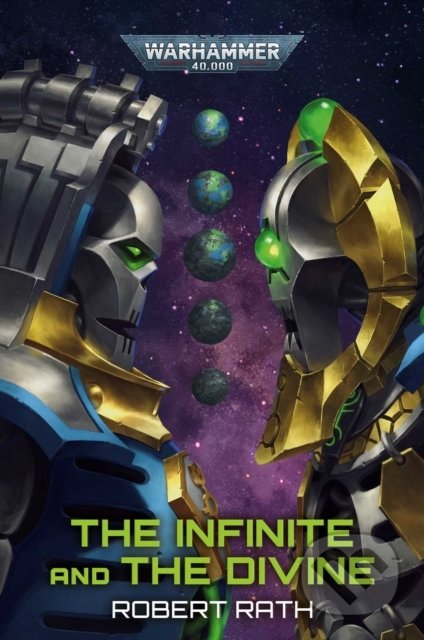Kniha: The Infinite and The Divine (Robert Rath). Games Workshop, 2021 Kniha: The Infinite and The Divine (Robert Rath). Games Workshop, 2021