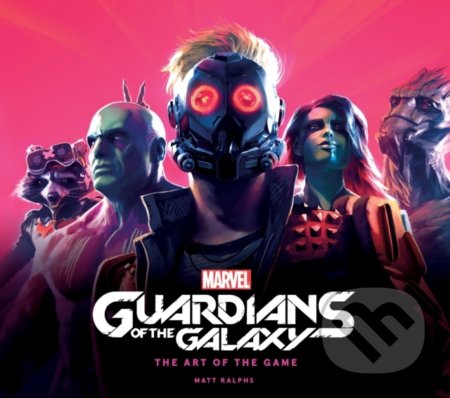 Kniha: Marvel's Guardians of the Galaxy (Matt Ralphs). Titan Books, 2021 Kniha: Marvel's Guardians of the Galaxy (Matt Ralphs). Titan Books, 2021