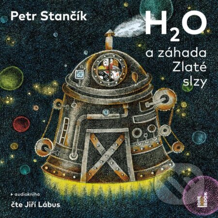 Audiokniha: H2O a záhada Zlaté slzy (Petr Stančík). OneHotBook, 2022 Audiokniha: H2O a záhada Zlaté slzy (Petr Stančík). OneHotBook, 2022