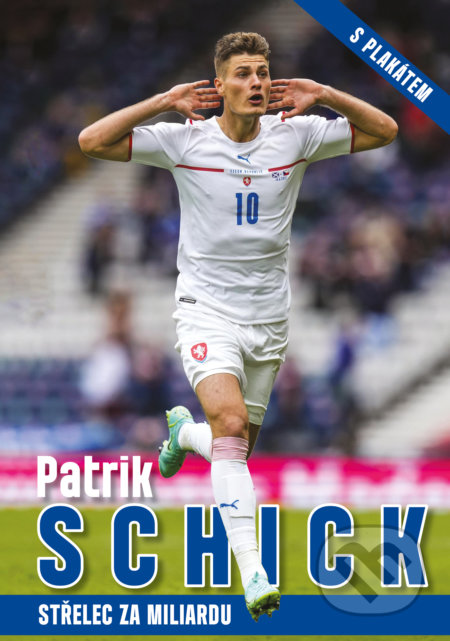 Kniha: Patrik Schick: střelec za miliardu (Petr Čermák). Imagination of People, 2022 Kniha: Patrik Schick: střelec za miliardu (Petr Čermák). Imagination of People, 2022