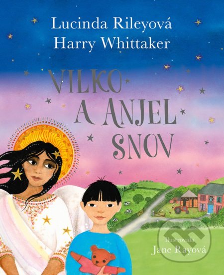 Kniha: Vilko a anjel snov (Harry Whittaker a Lucinda Riley). Tatran, 2022 Kniha: Vilko a anjel snov (Harry Whittaker a Lucinda Riley). Tatran, 2022