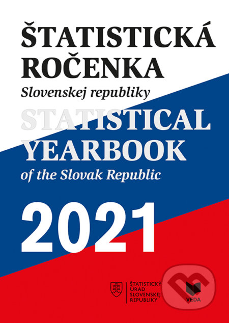 Kniha: Štatistická ročenka Slovenskej republiky 2021 (VEDA). VEDA, 2021 Kniha: Štatistická ročenka Slovenskej republiky 2021 (VEDA). VEDA, 2021